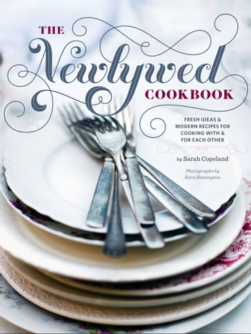 The Newlywed Cookbook - Sara Remington - Sarah Copeland