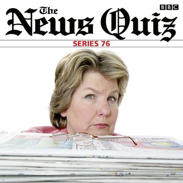 The News Quiz: Series 76 (Complete) - John Lloyd