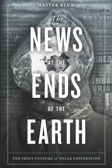 The News at the Ends of the Earth - Hester Blum