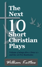 The Next 10 Short Christian Plays