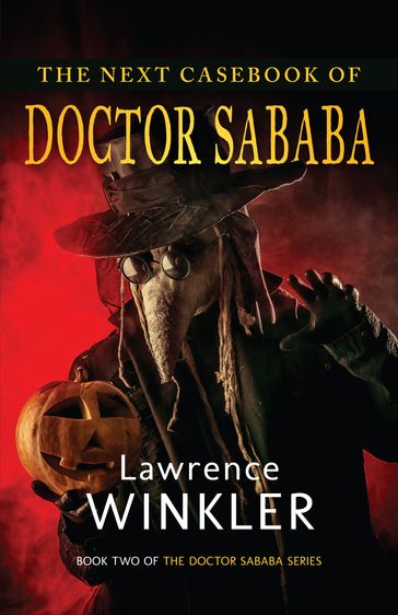 The Next Casebook of Doctor Sababa - Lawrence Winkler