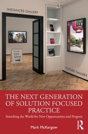 The Next Generation of Solution Focused Practice