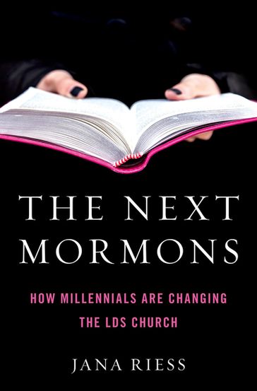 The Next Mormons - Jana Riess