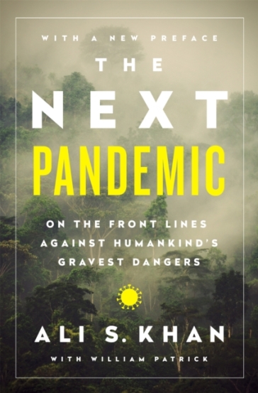 The Next Pandemic - Dr Ali S. Khan - William Patrick
