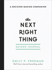 The Next Right Thing Guided Journal ¿ A Decision¿Making Companion
