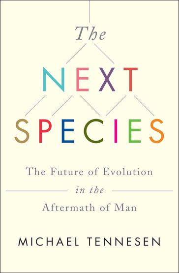 The Next Species - Michael Tennesen