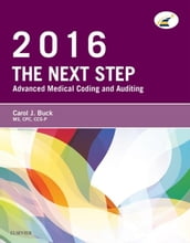 The Next Step: Advanced Medical Coding and Auditing, 2016 Edition - E-Book