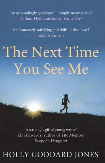 The Next Time You See Me - Holly Goddard Jones