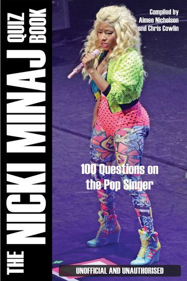 The Nicki Minaj Quiz Book - Aimee Nicholson