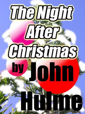 The Night After Christmas - John Hulme