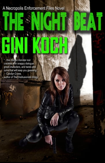 The Night Beat, From the Necropolis Enforcement Files - Gini Koch