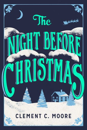 The Night Before Christmas - Clement C. Moore