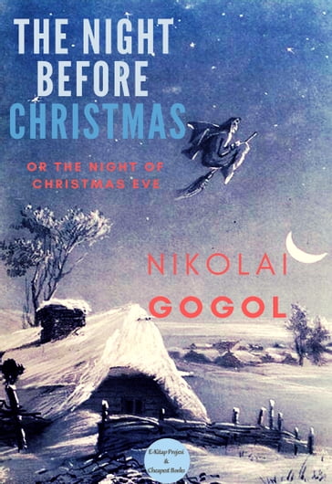 The Night Before Christmas - Nikolai Gogol - Constance Garnett