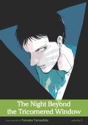 The Night Beyond the Tricornered Window, Vol. 1 (Yaoi Manga)