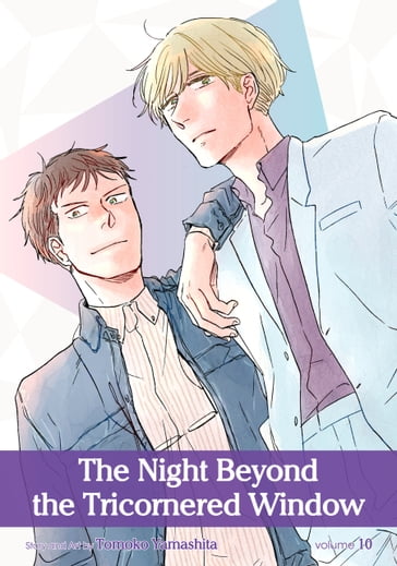 The Night Beyond the Tricornered Window, Vol. 10 (Yaoi Manga) - Tomoko Yamashita