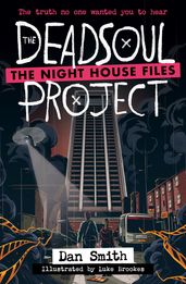 The Night House Files (1) The Deadsoul Project