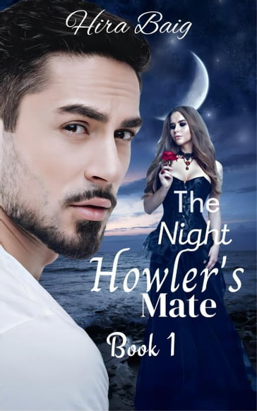 The Night Howler's Mate - Hira Baig