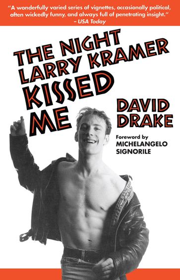 The Night Larry Kramer Kissed Me - David Drake