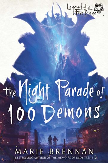 The Night Parade of 100 Demons - Marie Brennan