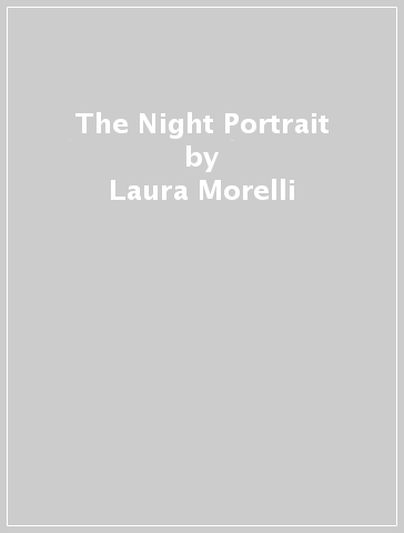The Night Portrait - Laura Morelli