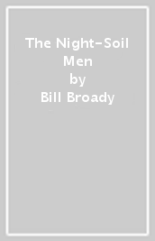 The Night-Soil Men