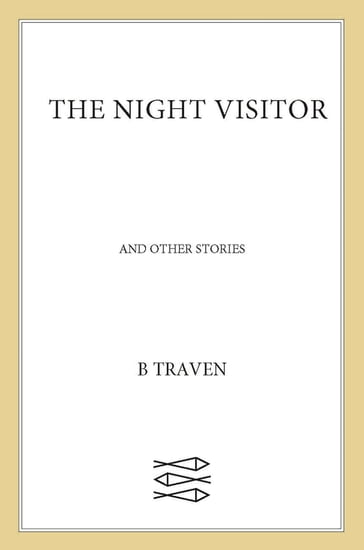 The Night Visitor - Berick Traven (Traven Bruno)