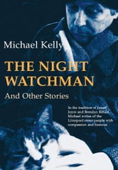 The Night Watchman: And Other Stories
