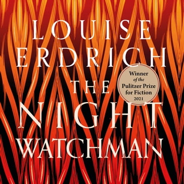 The Night Watchman - Louise Erdrich