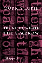 The Night We Ate the Sparrow