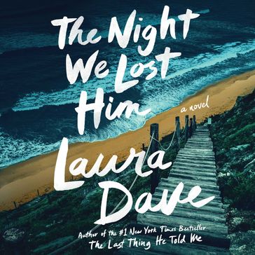 The Night We Lost Him - Laura Dave