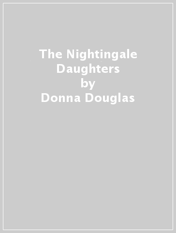 The Nightingale Daughters - Donna Douglas
