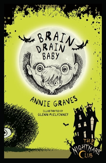 The Nightmare Club: Brain Drain Baby - Annie Graves