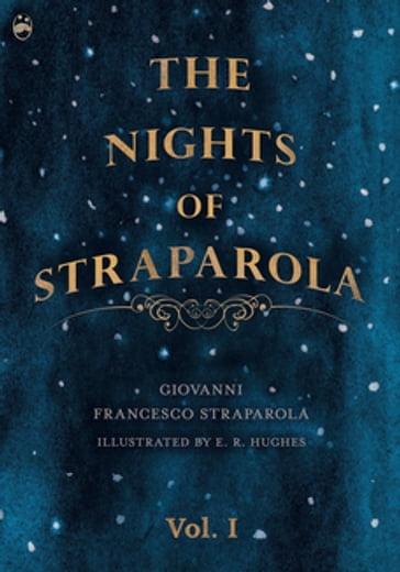 The Nights of Straparola - Vol I - E. R. Hughes - Giovanni Francesco Straparola - W. G. Waters