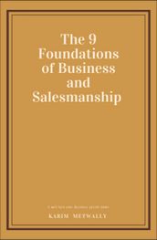 The Nine Foundations of Business and Salesmanship