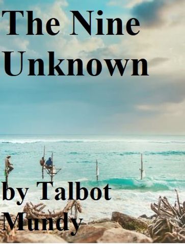 The Nine Unknown - Talbot Mundy