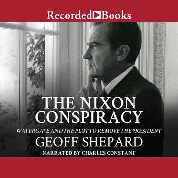 The Nixon Conspiracy - Geoff Shepard