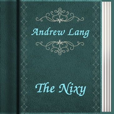 The Nixy - Andrew Lang