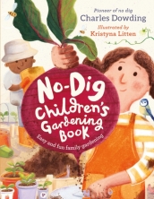 The No-Dig Children s Gardening Book