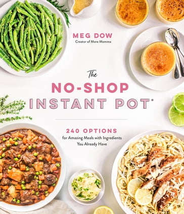 The No-Shop Instant Pot® - Meg Dow