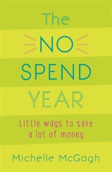 The No Spend Year - Michelle McGagh