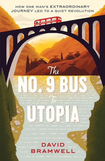 The No.9 Bus to Utopia - David Bramwell