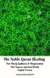The Noble Quran Healing For Deep Sadness & Depression Plus Improve Spiritual Health English Version