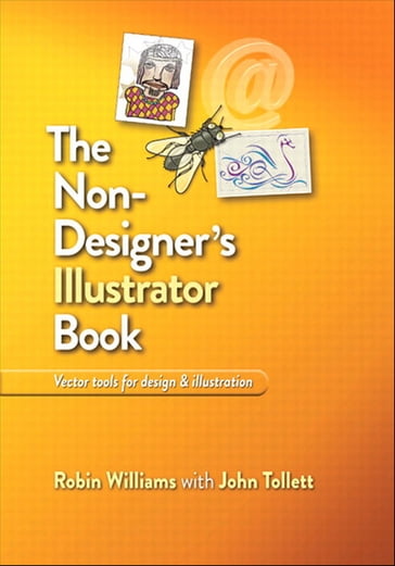 The Non-Designer's Illustrator Book - John Tollett - Robin Williams