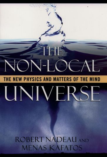 The Non-Local Universe - Menas Kafatos - Robert Nadeau
