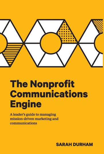 The Nonprofit Communications Engine - Sarah Durham