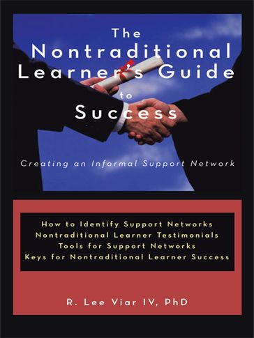 The Nontraditional Learner'S Guide to Success - R. Lee Viar IV