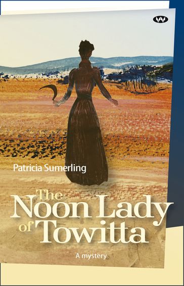 The Noon Lady of Towitta - Patricia Sumerling