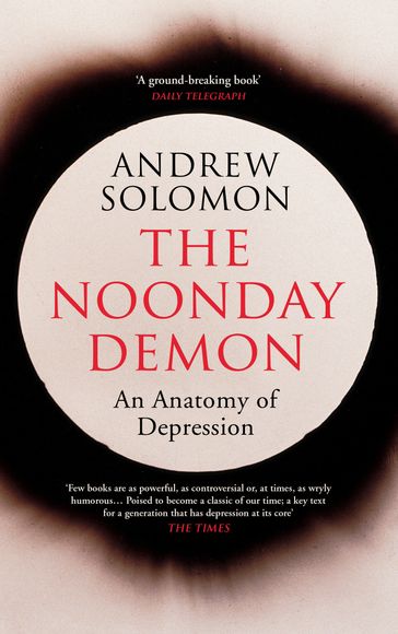 The Noonday Demon - Andrew Solomon