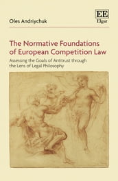 The Normative Foundations of European Competition Law