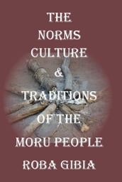 The Norms, Culture & Traditions of the Moru People